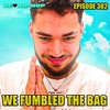 Episode 382 | We Fumbled The Bag | We Love Hip Hop Podcast