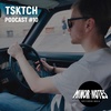 Tsktch - Minor Notes Podcast #10