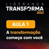 Aula 1 - Transforme sua mentalidade