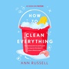 HOW TO CLEAN EVERYTHING written and read by Ann Russell - audiobook extract
