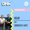 Premiere: Volar - Alba [Borders Of Light]