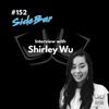 Episode 152 - Sidebar interview with Shirley Wu