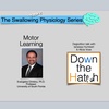 Motor Learning: Swallow Neurophysiology Series