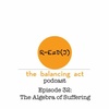 Ep 32 - The Algebra of Suffering