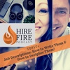 HIRE FIRE #36 | Job Descriptions: How to Write Them & How to Decipher Them!