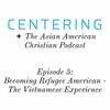 5x05 - Becoming Refugee American: The Vietnamese Experience