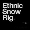 Ep. 234: Ethnic Snow Rig