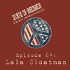 Episode 69: Lala Sloatman