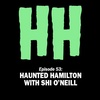 Episode 52: Haunted Hamilton with Shi O'Neill