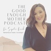 100. What is the Essence of 'Good Enough'? Bridging Child and Adult Psychology with Dr Tanya Cotler