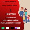 26- Héritage : Assumer ses responsabilités et préparer sa succession - Juliette Oliveau