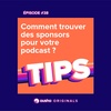 Comment trouver des sponsors pour votre podcast ?