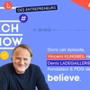 LE TECH SHOW 13 avec Denis LADEGAILLERIE / Fondateur et PDG de BELIEVE