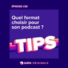 Quel format choisir pour son podcast ?