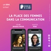 La place des Femmes dans la Communication | Céline Branaa-Roche et Juliette Rogé | Extrait