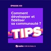 Comment développer et fidéliser sa communauté ?