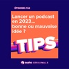 Lancer un podcast en 2023... bonne ou mauvaise idée ?