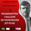 #32- Transmettre 1 million de patrimoine (et plus) - Cyril Colmagro