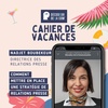 Comment Mettre en Place une Stratégie de Relations Presse | Nadjet Boubekeur | Cahier de Vacances de la Com