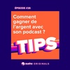 Comment gagner de l'argent avec son podcast ?