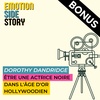 Bonus 4 - Dorothy Dandridge : être une actrice noire dans l'âge d'or hollywoodien