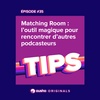 Matching Room : l'outil magique pour rencontrer d'autres podcasteurs