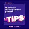 Quel micro choisir pour son podcast ?