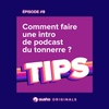 Comment faire une intro de podcast du tonnerre ?