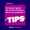 Comment gérer les droits d'auteur dans son podcast ?