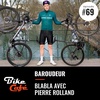 Baroudeur avec Pierre Rolland