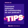 Comment optimiser les métadonnées de son podcast ?