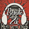 Beside Zik ep.20 : Heavy Metal Kings