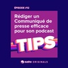 Rédiger un communiqué de presse efficace pour son podcast
