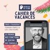 Prendre ses Fonctions de DirCom | Fred Fougerat | Cahier de Vacances de la Com