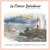 La Bretagne, la mer et eux : conversation avec les vagues (2/2)