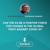 Can the EU be a positive force for change in the global fight against COVID-19?