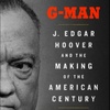 J. Edgar Hoover, G-Man (w/ Beverly Gage)