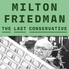 Milton Friedman and the Making of Our Times (w/ Jennifer Burns)