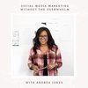 Episode 182: Social Media Marketing Without the Overwhelm with Andr茅a Jones