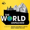 Frozen Diplomacy: Arctic Great Power Politics
