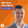 From $615K to $1.3M by Befriending Agents w/ Paul Myers