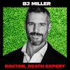 BJ Miller: An Expert on Death Talks About Life