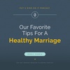Our Favorite Tips for a Healthy Marriage