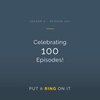 Celebrating 100 Episodes! 🎉