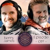 Kerry James - Episode 019 Time Has Come