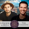 Tim Chaisson - Episode 012 Time Has Come