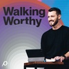 Walking Worthy - Grant Partrick