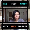 Introducing: Six Feet Apart with Alex Wagner