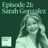 021: Leading a team to generate amazing results w/ Sarah Gonzalez