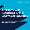 004: Diversity & Inclusion in Mortgage  (feat. Patty Arvielo, President & Co-founder, New American Funding)